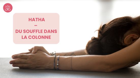 Jour 17. Hatha – Du souffle dans la colonne avec Aurélie Langlais